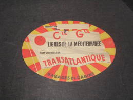 COMPAGNIE GENERALE TRANSATLANTIQUE LIGNES DE LA MEDITERRANEE -ETIQUETTE BAGAGES DE CABINE - - Unclassified