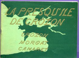 Livre -  La Presqu'ile De Crozon - Crozon , Morgat, Camaret - Bretagne