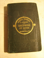 GUIDE DIAMENT / P. JOANNE 1883 / DAUPHINE ET SAVOIES / COMPLET - Michelin (guides)