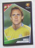 ANDREAS JOHANSSON SWEDEN #187 PANINI STICKER 2004 UEFA EURO SOCCER CHAMPIONSHIP PORTUGAL FUSSBALL FOOTBALL - Edición  Inglesa