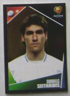 GIOURKAS SEITARIDIS GREECE #35 PANINI STICKER 2004 UEFA EURO SOCCER CHAMPIONSHIP PORTUGAL FUSSBALL FOOTBALL - Edición  Inglesa