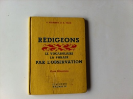 Ancien Et Rare REDIGEONS Le Vocabulaire La Phrase Par L'observation Cours élémentaire Hachette - 6-12 Years Old