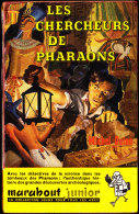 Michel Duino -  Les Chercheurs De Pharaons - Marabout Junior N° 99 - Marabout Junior