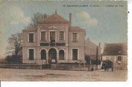 LE CHATELET EN BRIE - L'Hôtel De Ville - Le Chatelet En Brie