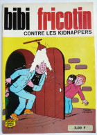 BIBI ET FRICOTIN 38 - CONTRE LES KIDNAPPERS -  LACROIX (2) - Bibi Fricotin