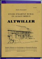 Revue -  Pays D´Alsace -  étude D´habitat Rural En Alsace Bossue - Altwiller - Tourismus Und Gegenden