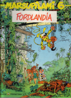 Marsupilami - 6 - Fordlandia - Franquin Batem Et Yann - Marsupilami