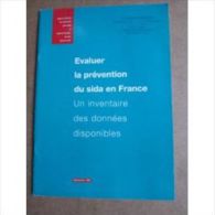 Évaluer La Prévention Du Sida, Inventaire Des Données Disponibles. 1992 (Agence Nationale De Recherche Sur Le Sida) - Médecine & Santé