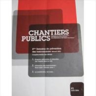 Chantiers Publics N° 1 : Compte Rendu Des Débats, 8° Semaine De Prévention Des Toxicomanies, 2003 - Médecine & Santé