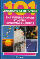 101 Questions/réponses - Son, Lumière, Autres Phénomènes - Encyclopédies