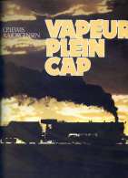 Vapeur Plein Cap, Par LEWIS Et JORGENSEN, Ed. La Vie Du Rail, 1979, Trains En Afrique Du Sud - Bahnwesen & Tramways
