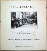 LA PLAINE ET LA ROUTE - Memoire Populaire Du Vexin Francais Et Du Pays De France - Montsoult - Nointel - Herblay - Etc - Ile-de-France