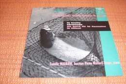* CAMILLE MAURANE  °  BARYTON /  LA TRUITE + SERENADE + AU BORD DE LA FONTAINE + LE TILLEUL - Classique
