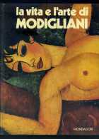 CALLEGARI P. " La Vita E L´ Arte Di Modigliani ". Ed. MONDADORI 1976. - Arte, Antigüedades