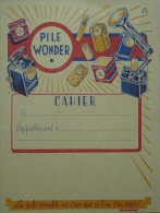 PROTEGE- CAHIER PUBLICITAIRE PILE WONDER - Electricité & Gaz