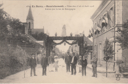 FETES DES 15 ET 16 AOUT 1908 -ENTREE RUE DE BOURGOGNE - Henrichemont