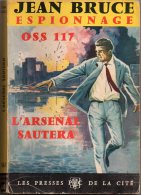 OSS117 L'arsenal Sautera Par Jean Bruce - Jean Bruce Espionnage N°161 - OSS117