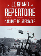 Beau Livre - Grand Répertoire Des Machines De Spectacle - Actes Sud - 2006 - Theater, Kostüme & Verkleidung