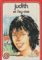 Judith Et L'Ey-Vive D' Anne Pierjean - Editions G.P. - Collection Spirale N° 3.552 - 1976 - Collection Spirale