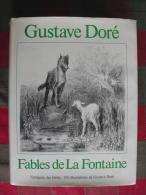 Gustave Doré. Intégrale Des Fables De La Fontaine (320 Fables). 1980 - Autori Francesi
