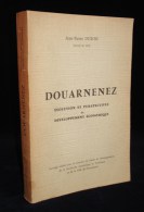 BRETAGNE FINISTERE DOUARNENEZ Evolution Et Perspectives Jean-Pierre DUBOIS 1964 Envoi Autographe - Bretagne