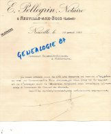 45 - NEUVILLE AUX BOIS - DOCUMENT E. PELLEGRIN  NOTAIRE 1911 - Imprenta & Papelería