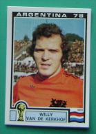 WILLY VAN DE KERKHOF NETHERLANDS ARGENTINA 1978 #122 PANINI FIFA WORLD CUP STORY STICKER SOCCER FUSSBALL FOOTBALL - Edizione Inglese