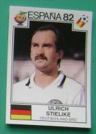 ULI STIELIKE GERMANY SPAIN 1982 #150 PANINI FIFA WORLD CUP STORY STICKER SOCCER FUSSBALL FOOTBALL - Engelse Uitgave