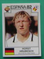 HORST HRUBESCH GERMANY SPAIN 1982 #158 PANINI FIFA WORLD CUP STORY STICKER SOCCER FUSSBALL FOOTBALL - Edizione Inglese