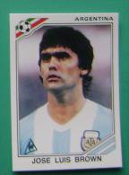 JOSE LUI BROWN ARGENTINA MEXICO 1986 #165 PANINI FIFA WORLD CUP STORY STICKER SOCCER FUSSBALL FOOTBALL - Edition Anglaise