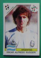 OSCAR ALFREDO RUGGERI ARGENTINA ITALY 1990 #213 PANINI FIFA WORLD CUP STORY STICKER SOCCER FUSSBALL FOOTBALL - Edición  Inglesa