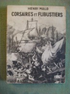 Corsaires Et Flibustiers Henri Malo 1932 Aventures Marine - Barche