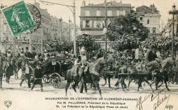 CPA 63 CLERMONT FERRAND INAUGURATION DE L EXPOSITION PAR M. FALLIERES PLACE DE JAUDE 1910 - Clermont Ferrand