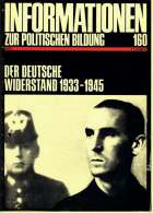 1974  Nr. 160 - Informationen Zur Politischen Bildung  -  Der Deutsche Widerstand 1933-1945 - Other & Unclassified