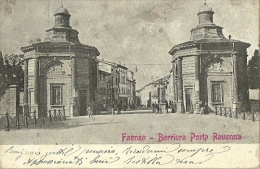 Faenza(Ravenna)-Barriera Porta Ravenna-1901 - Faenza