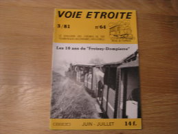 VOIE ETROITE N° 64 Revue APPEVA Train Tram Autorail Chemins De Fer Tramways 10 Ans Froissy Dompierre Blanc Argent - Ferrocarril & Tranvías