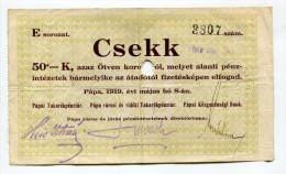 Hongrie Hungary Ungarn 50 Koronarol 1919 "" PAPA  CSEKK "" GOOD GRADE - Ungarn