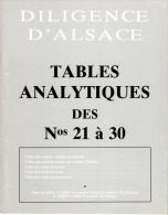 DILIGENCE D´ALSACE TABLES ANALYTIQUES DES N° 21 à 30 - Alsace