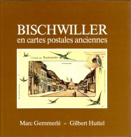 BISCHWILLER En Cartes Postales Anciennes - Boeken & Catalogi