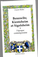 BENNWIHR, KIENTZHEIM Et SIGOLSHEIM à L'époque Contemporaine - Exemplaire Numéroté - Alsace