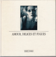 Cacharel En Images Amour Delices Et Fugues - Moda