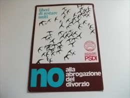 Psdi Liberi Di Restare Uniti  No Alla Abrogazione Del Divorzio - Political Parties & Elections