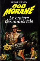 Bob Morane - Le Cratère Des Immortels - Henri Vernes - Pocket-Marabout  N° 85 / 24 - Marabout Junior