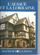 LA L ALSACE ET LA LORRAINE        BEAUTES DE FRANCE - Lorraine - Vosges