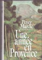 UNE ANNEE EN PROVENCE - Peter Mayle - Avventura