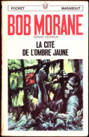 Bob Morane  - La Cité De L' Ombre Jaune - Henri Vernes - Pocket Marabout  N° 75 / 1035 - Marabout Junior