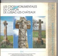 Cahier Du Pays Chauvignois N°2 4ème Trimestre 1989 Les Croix Monumentales Du Canton De Lussac Les Châteaux (86) - Poitou-Charentes