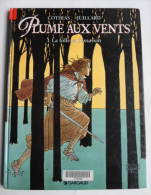 PLUME AU VENT  Tomes 1 Et 2 EO Par JUILLARD - Paquete De Libros