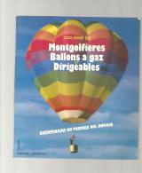 200 Ans De Montgilfières Ballons à Gaz Et Dirigeable De Pierre LEOTARD Edition SOLAR DE 1983 - Montgolfières