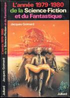 JACQUES-GOIMARD " L´ANNEE 1979-1980 DE LA SCIENCE-FICTION ET DU FANTASTIQUE " DE 1980 - Autres & Non Classés